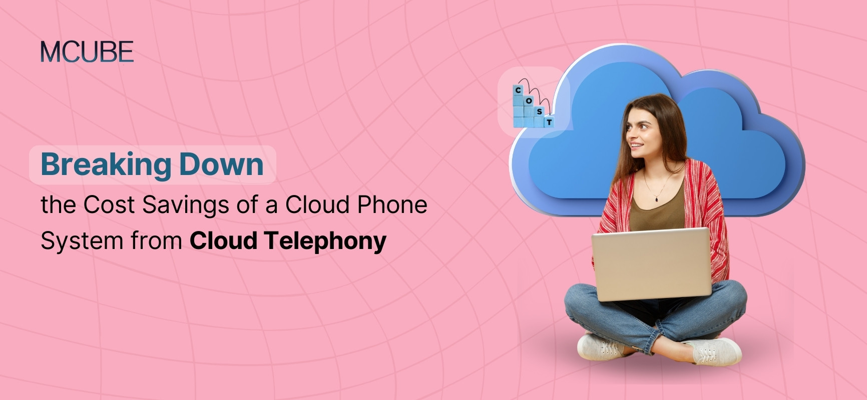 Breaking Down the Cost Savings of a Cloud Phone System from Cloud Telephony