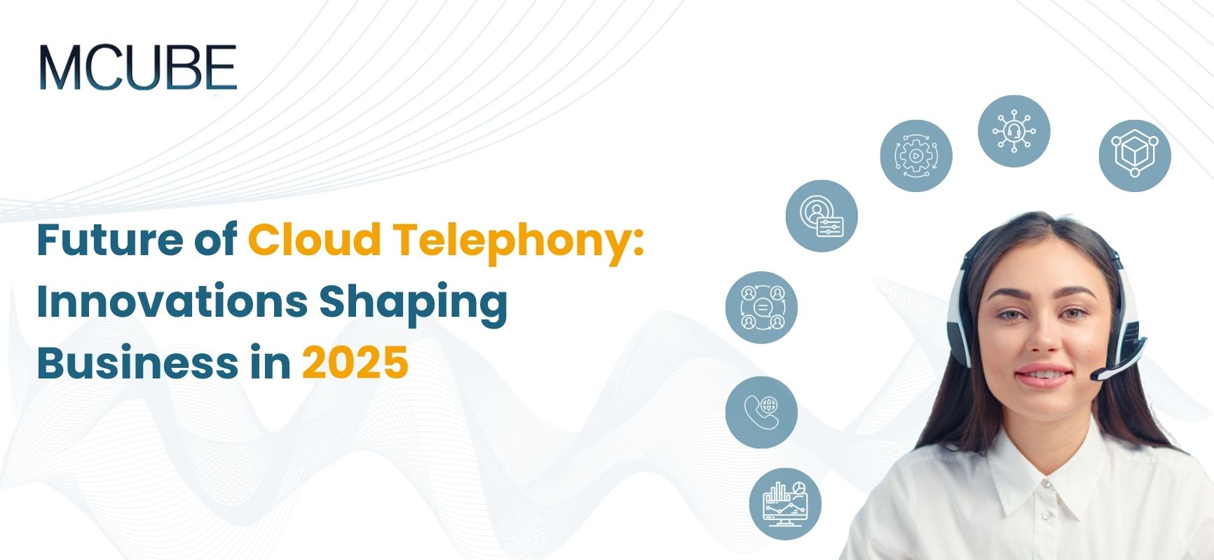 Future of Cloud Telephony: Innovations Shaping Business in 2025
