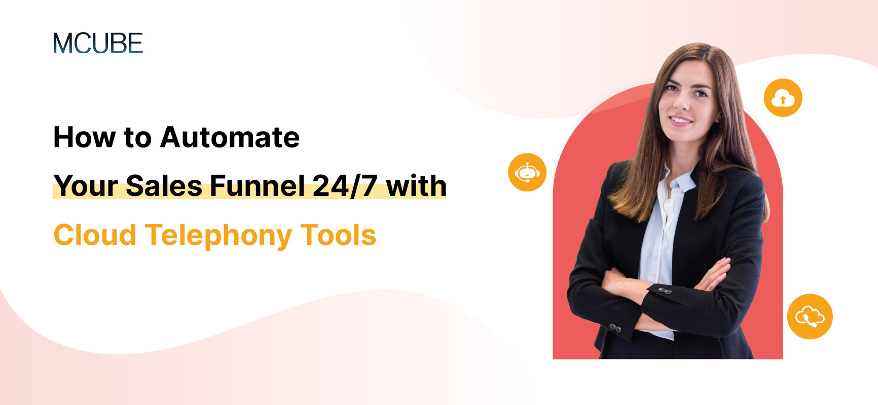 How to Automate Your Sales Funnel 24/7 with Cloud Telephony Tools