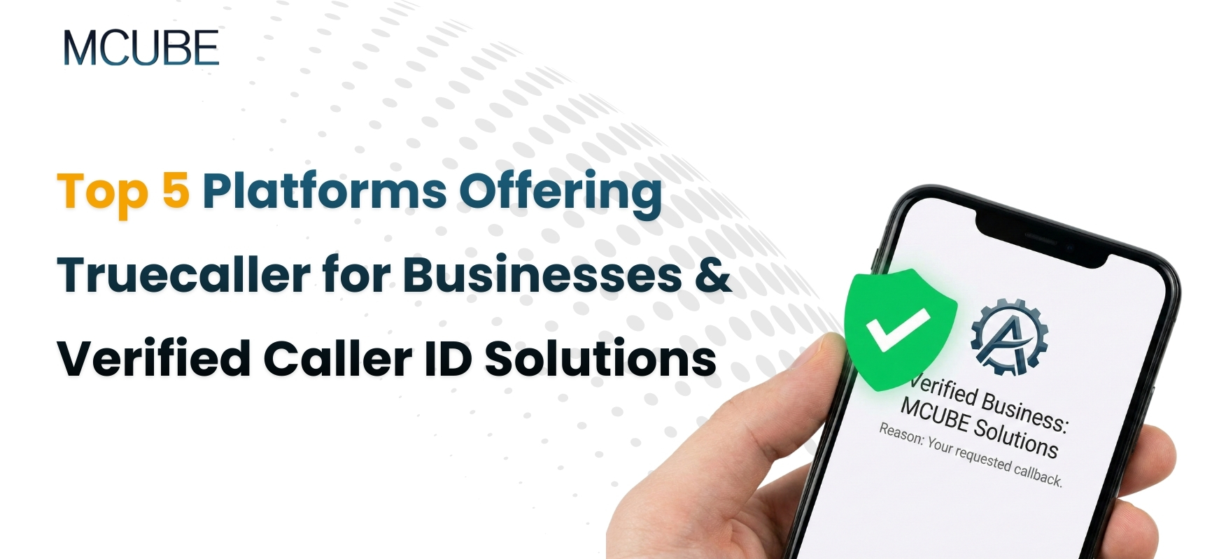 Top 5 Platforms Offering Truecaller for Businesses & Verified Caller ID Solutions