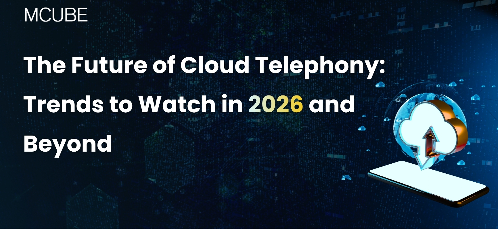The Future of Cloud Telephony: Trends to Watch in 2026 and Beyond